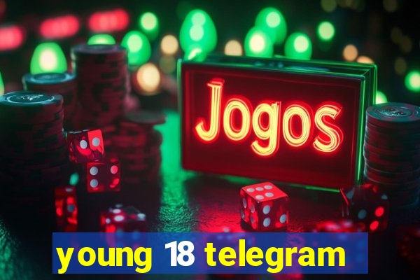 young 18 telegram